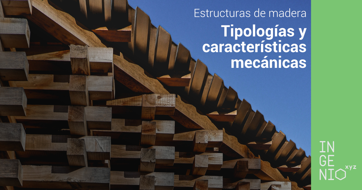 Imagen Tipologías y características mecánicas de la madera