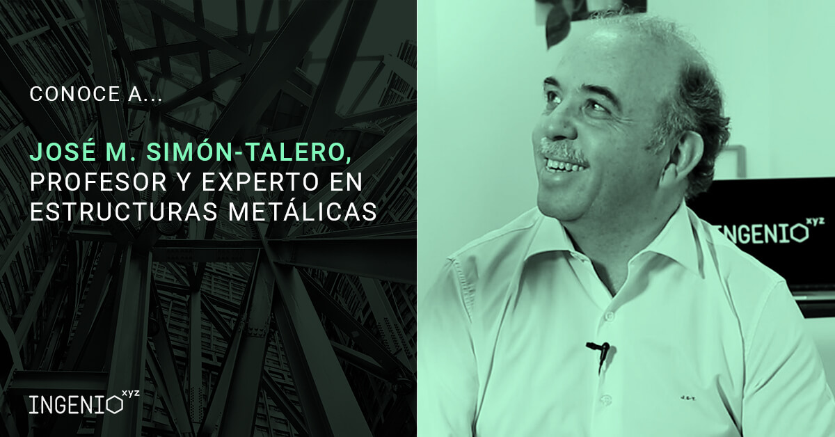 Imagen principal del artículo 'Conoce a José M. Simón-Talero, profesor y experto en estructuras metálicas' publicado en ingenio.xyz