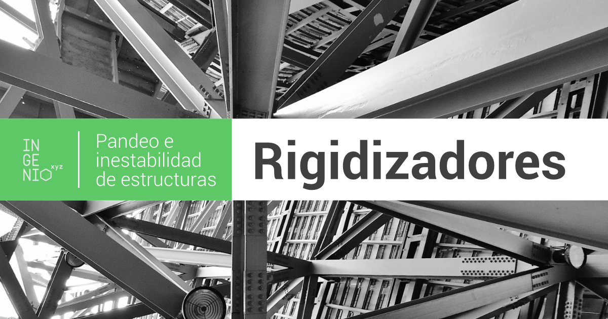 Imagen principal del artículo 'Abolladura: uso de rigidizadores en estructuras metálicas' publicado en ingenio.xyz